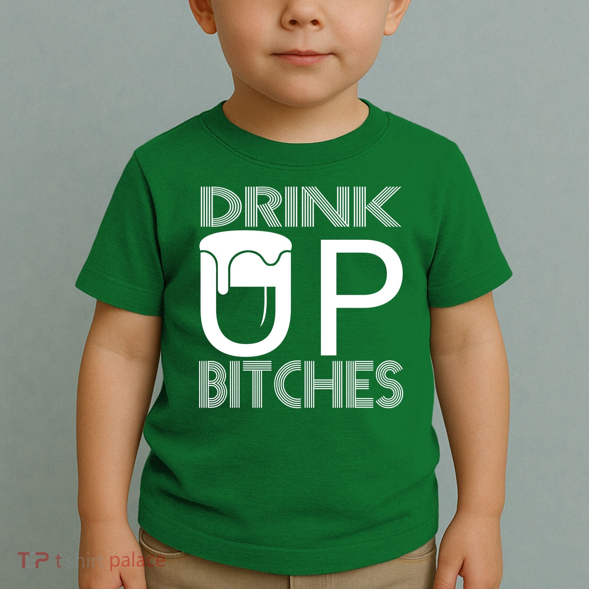 Drink Up Bitches Toddler T-Shirt