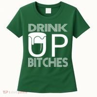 Drink Up Bitches Women's T-Shirt thumb 0