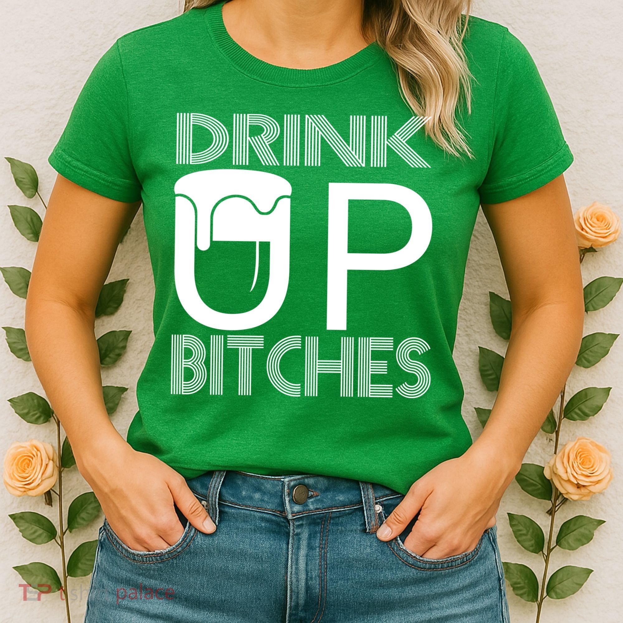 Drink Up Bitches Women's T-Shirt