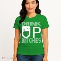 Drink Up Bitches Women's T-Shirt thumb 4