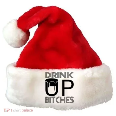 Drink Up Bitches Santa Hat