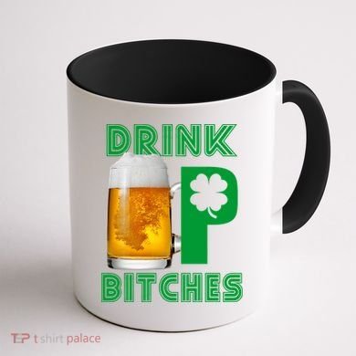 Drink Up Bitches Funny St. Patrick's Day Beer Drinking Coffee Mug back