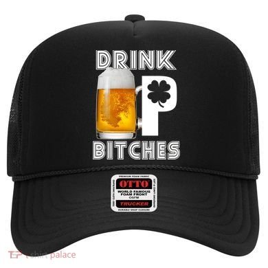 Drink Up Bitches Funny St. Patrick's Day Beer Drinking Hat