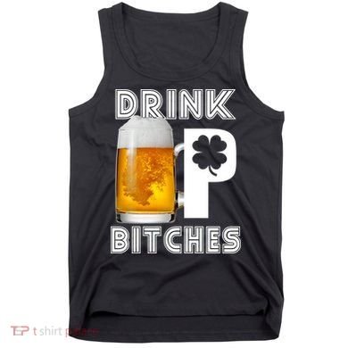 Drink Up Bitches Funny St. Patrick's Day Beer Drinking Tank Top