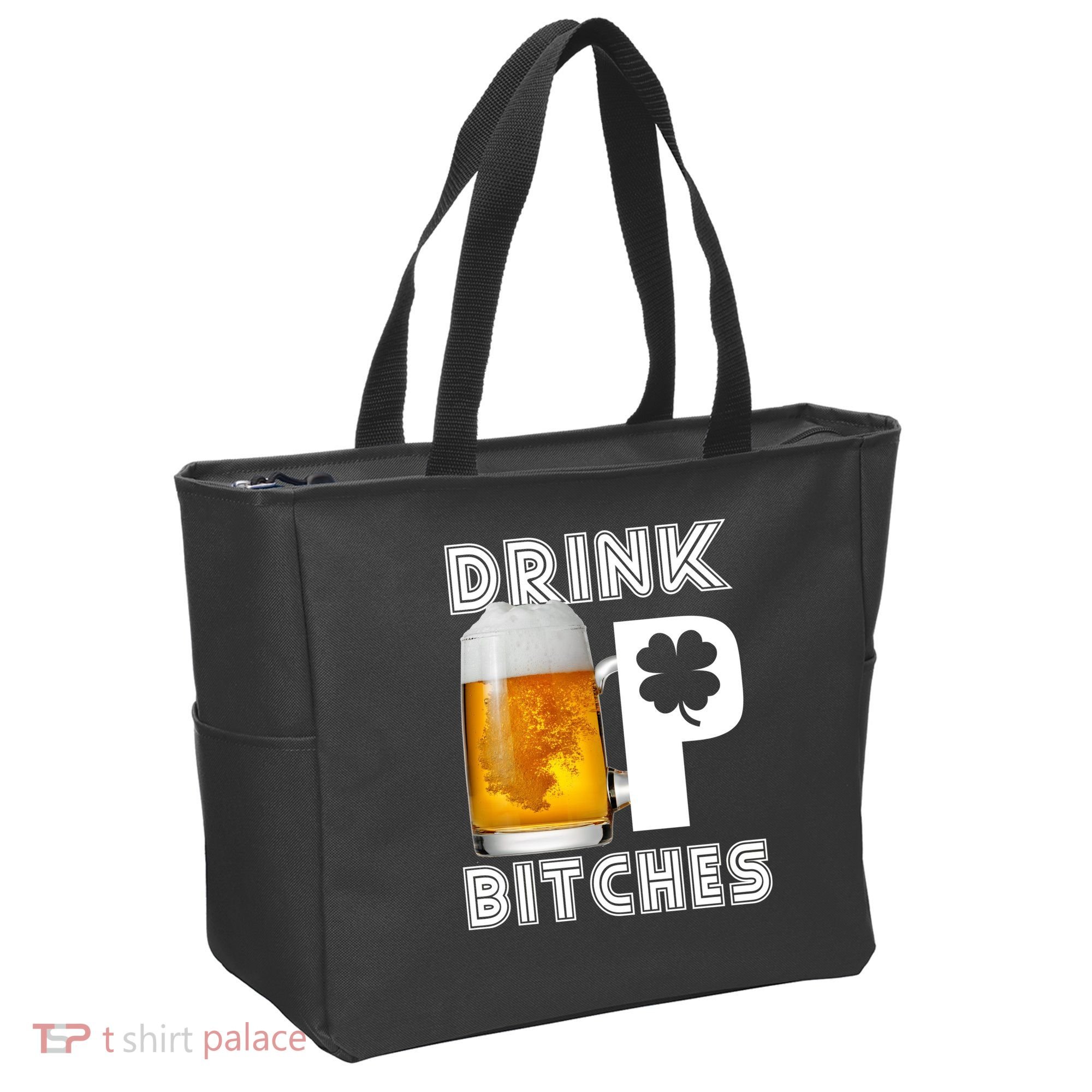 Drink Up Bitches Funny St. Patrick's Day Beer Drinking Tote Bag