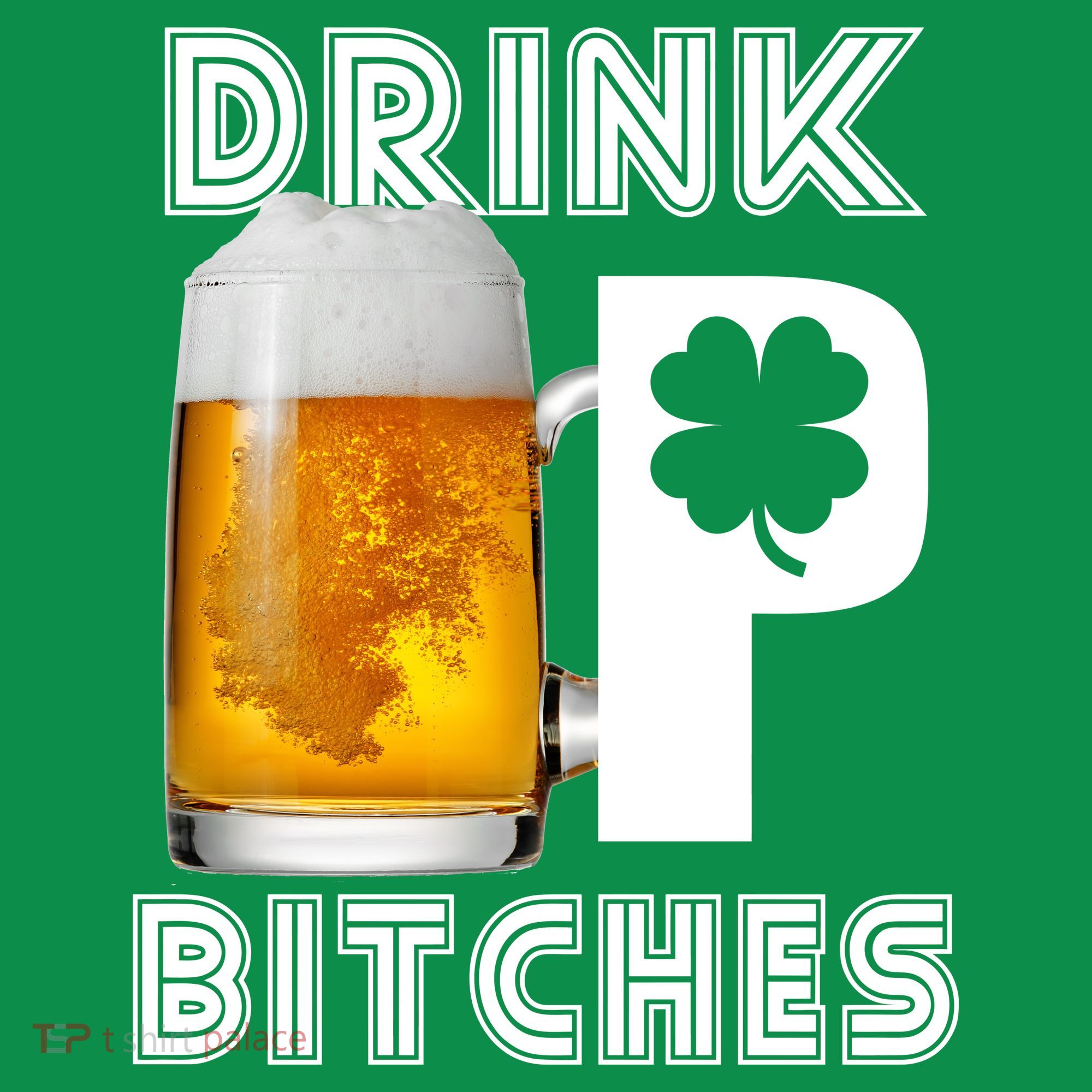 Drink Up Bitches Funny St. Patrick's Day Beer Drinking Mousepad