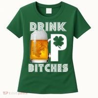 Drink Up Bitches Funny St. Patrick's Day Beer Drinking Women's T-Shirt thumb 0