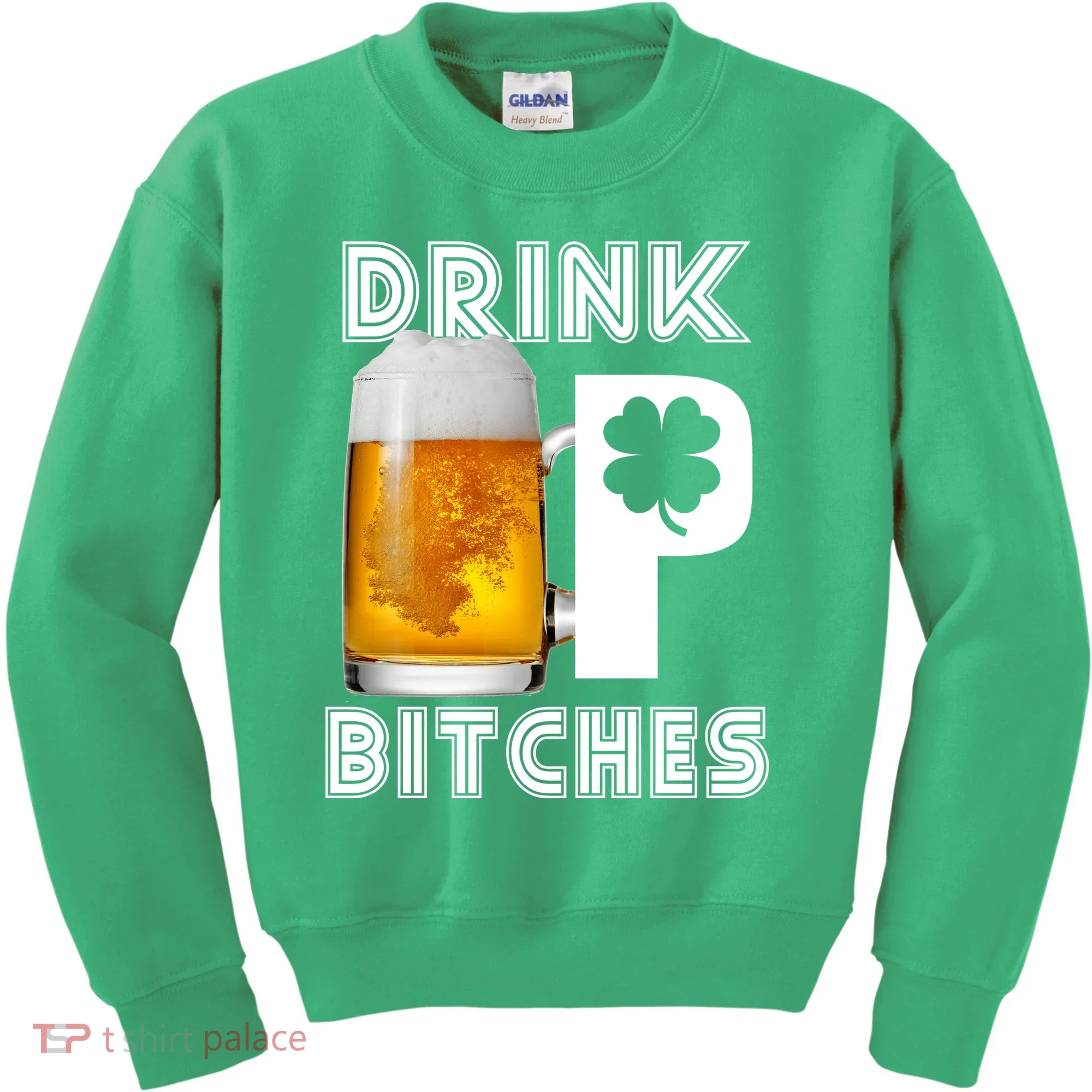 Drink Up Bitches Funny St. Patrick's Day Beer Drinking Kids Sweatshirt