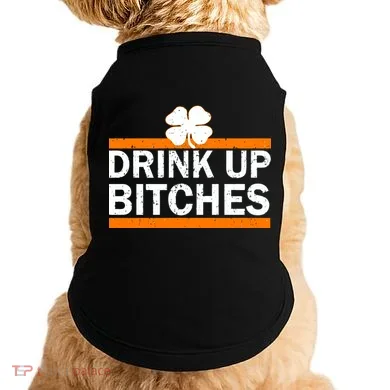 Drink Up Bitches Irish Clover Doggie Tank