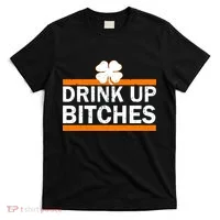 Drink Up Bitches Irish Clover T-Shirt thumb 0