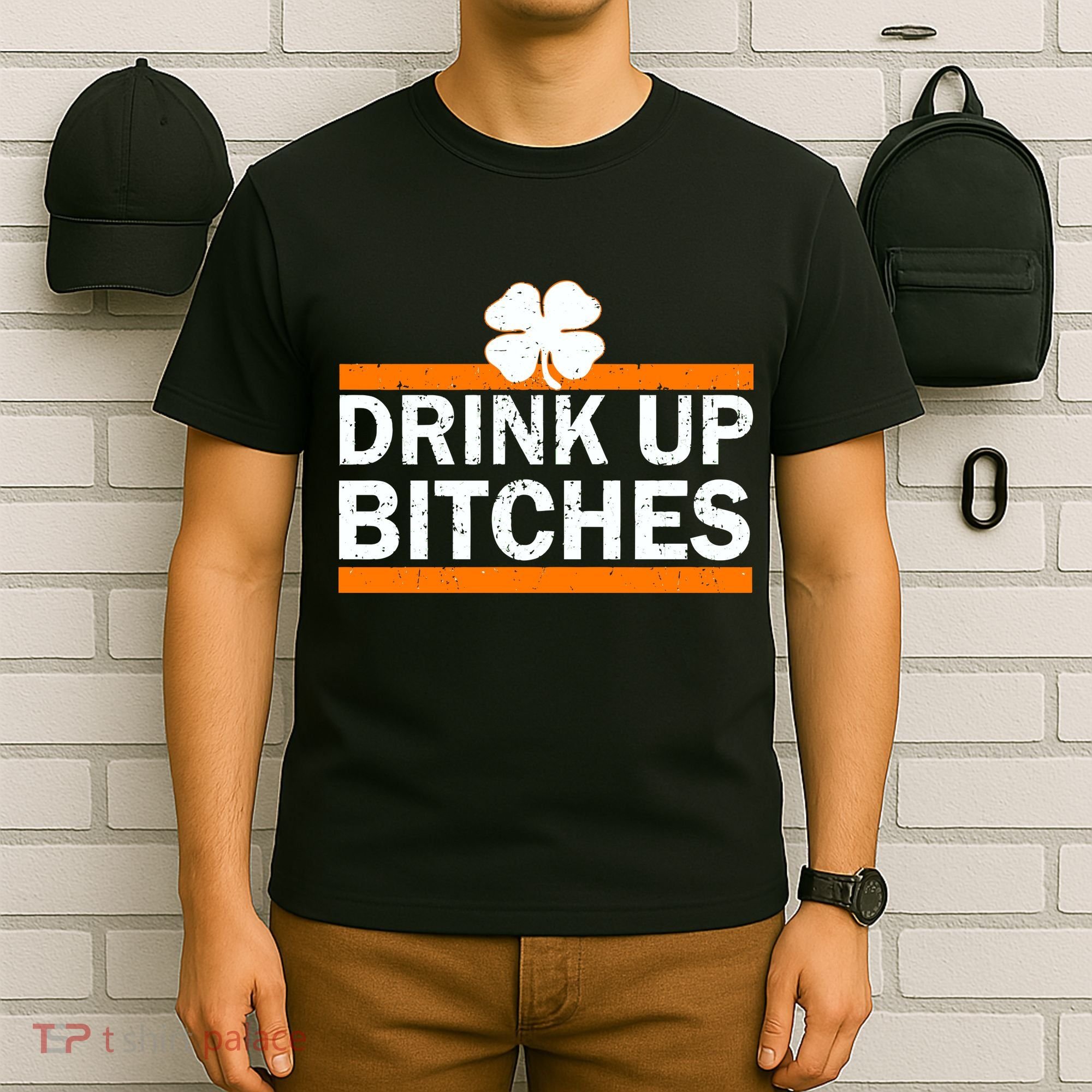 Drink Up Bitches Irish Clover T-Shirt