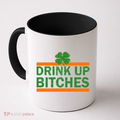 Drink Up Bitches Irish Clover Coffee Mug