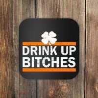 Drink Up Bitches Irish Clover Coaster thumb 0
