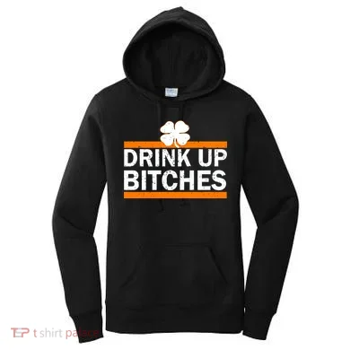 Drink Up Bitches Irish Clover Women's Hoodie
