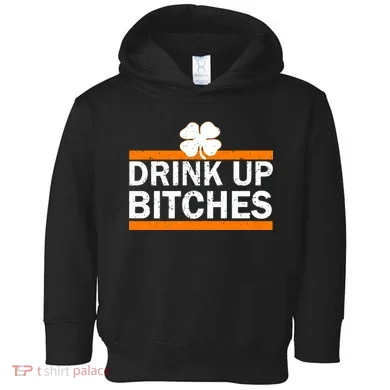 Drink Up Bitches Irish Clover Toddler Hoodie