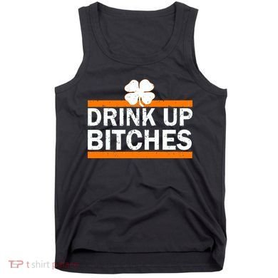 Drink Up Bitches Irish Clover Tank Top