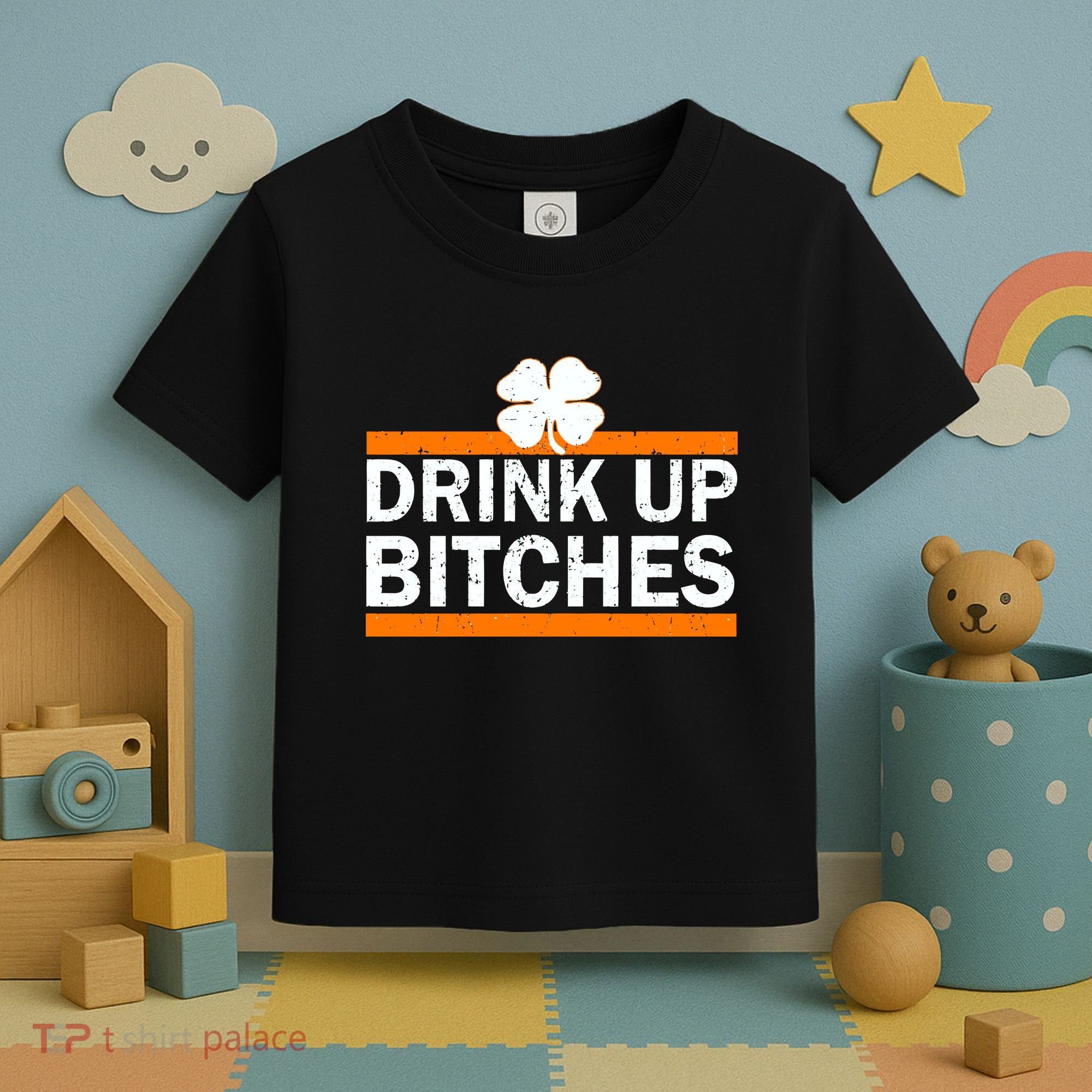 Drink Up Bitches Irish Clover Toddler T-Shirt