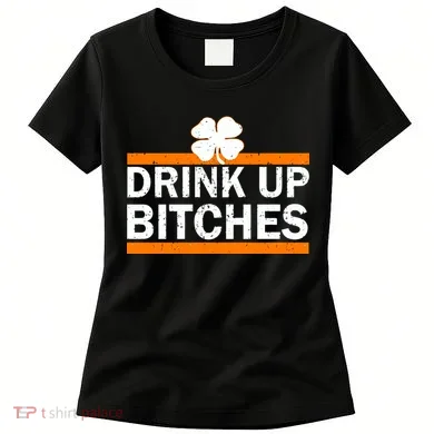 Drink Up Bitches Irish Clover Women's T-Shirt