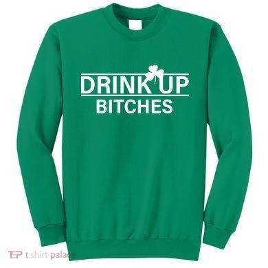 Drink Up Bitches Simple Logo Sweatshirt
