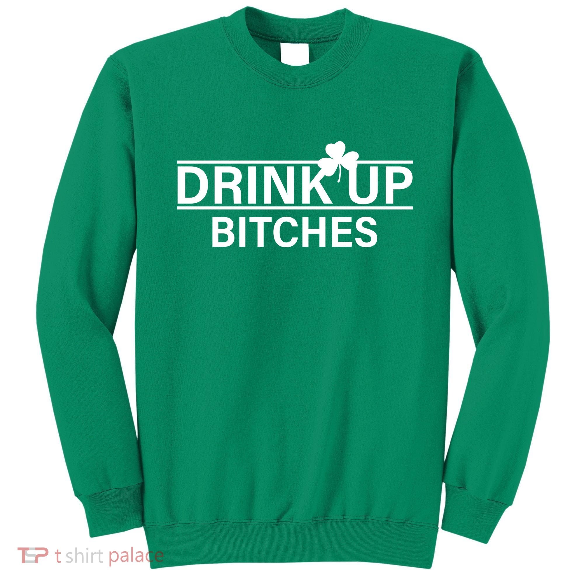 Drink Up Bitches Simple Logo Sweatshirt