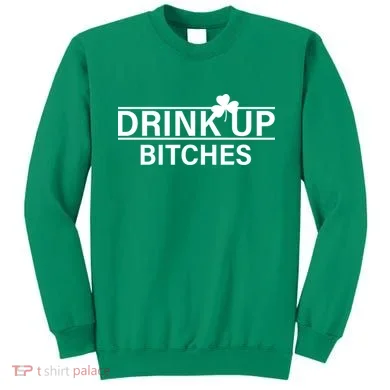 Drink Up Bitches Simple Logo Sweatshirt