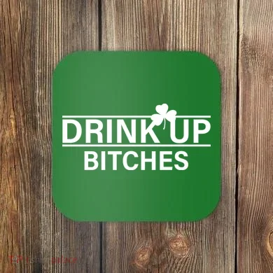 Drink Up Bitches Simple Logo Coaster