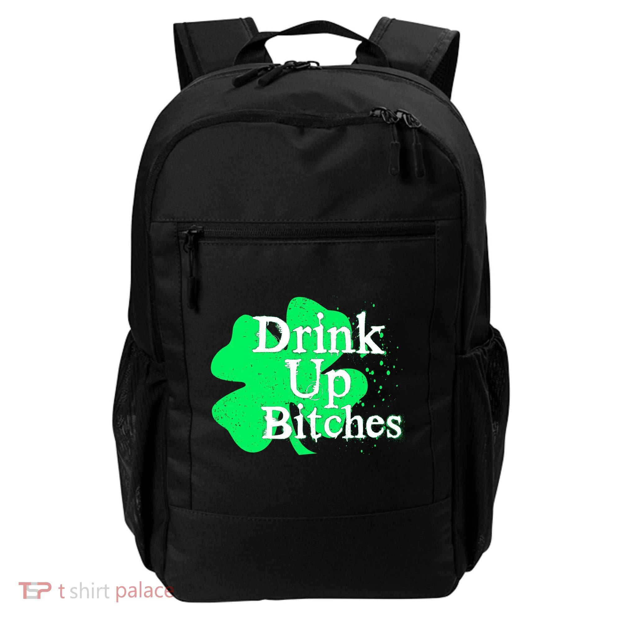 Drink Up Bitches St Patrick's Day Clover Backpack