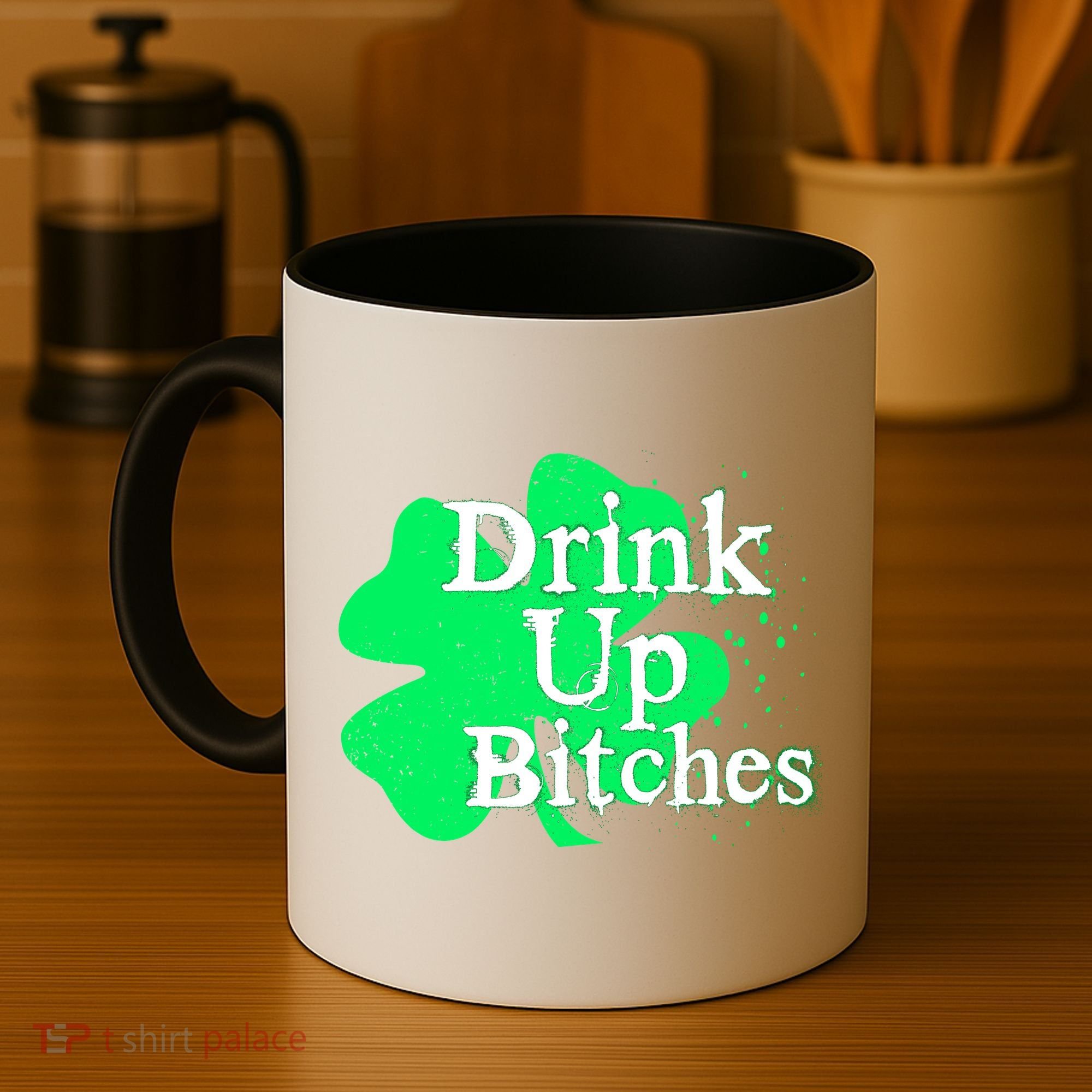 Drink Up Bitches St Patrick's Day Clover Coffee Mug
