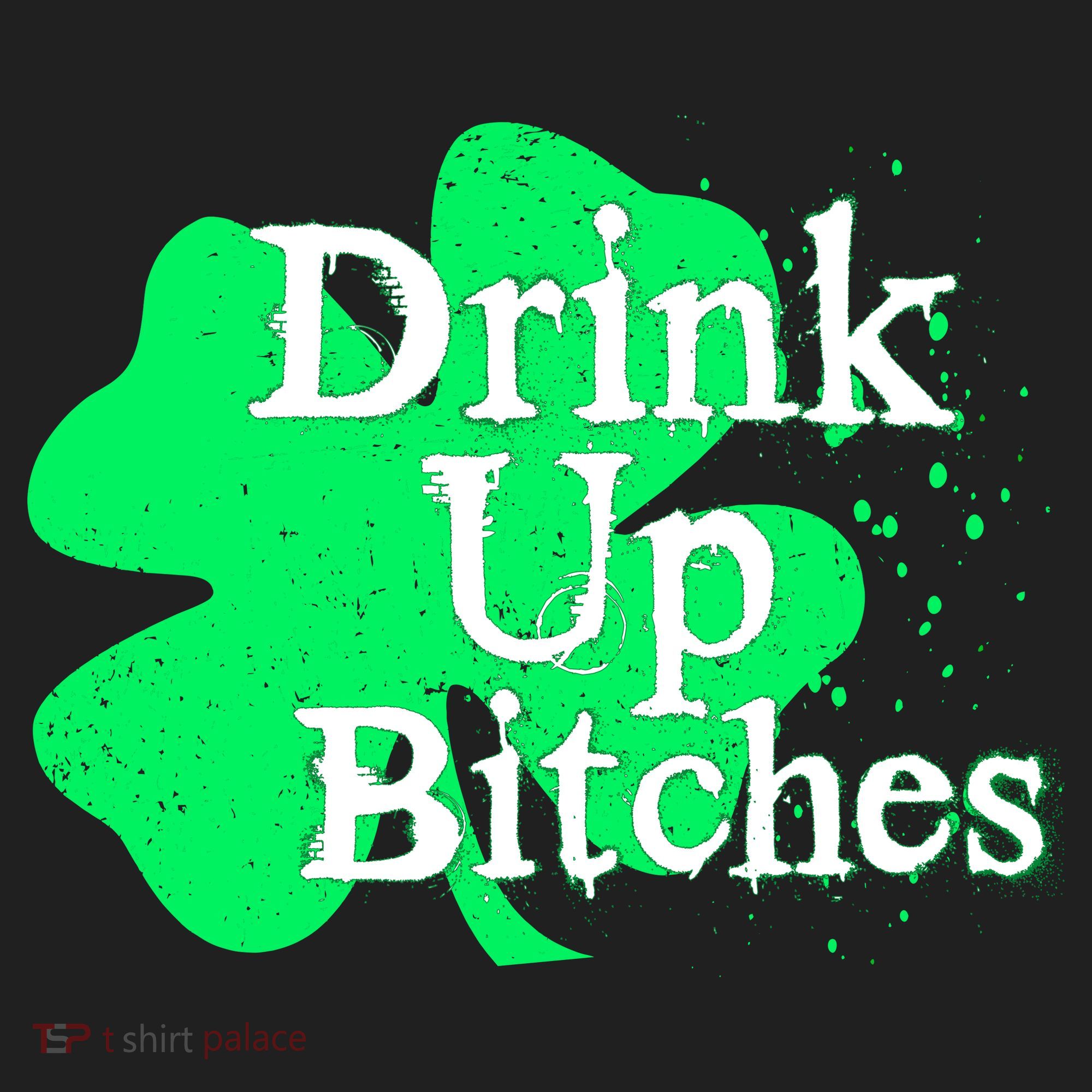 Drink Up Bitches St Patrick's Day Clover Tumbler