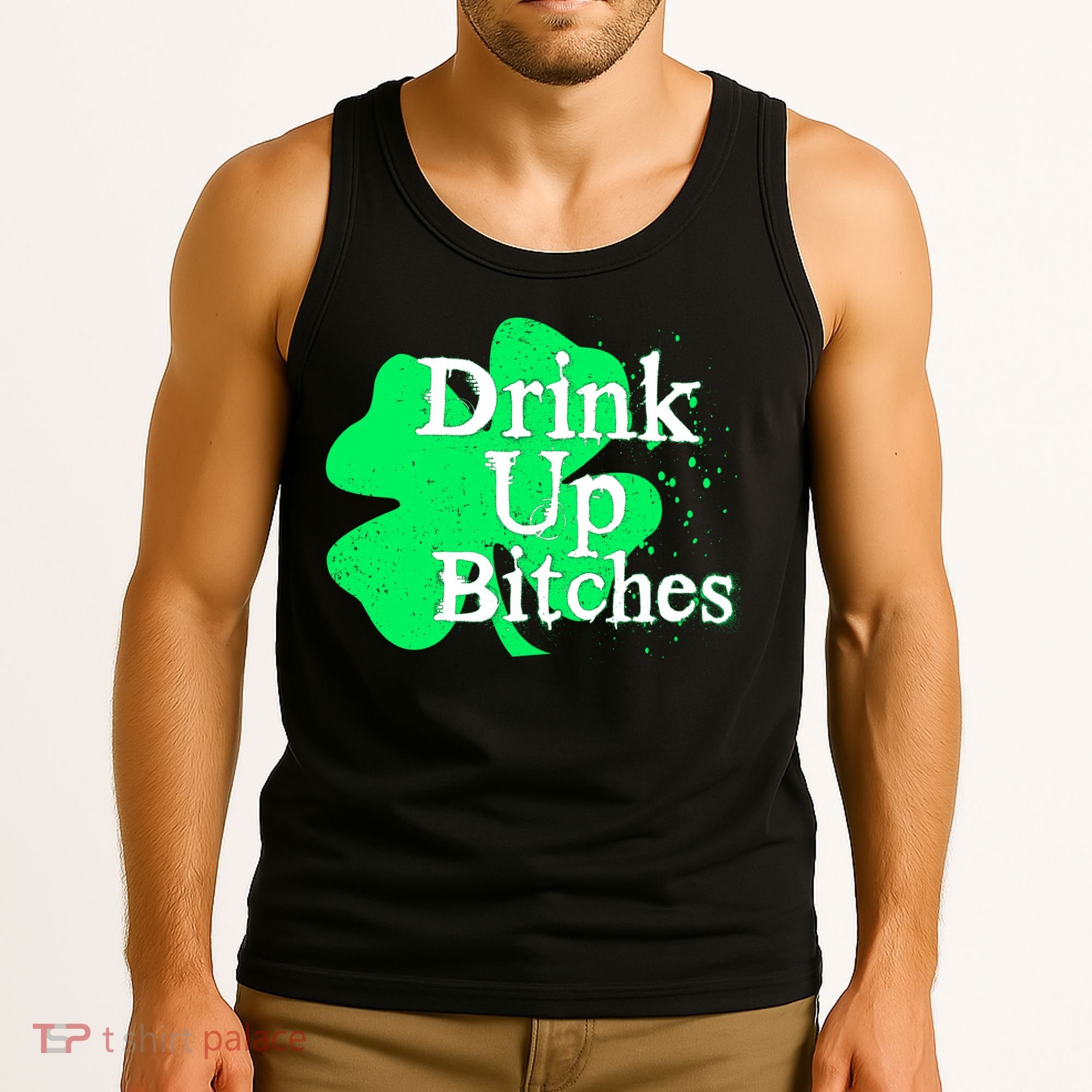 Drink Up Bitches St Patrick's Day Clover Tank Top
