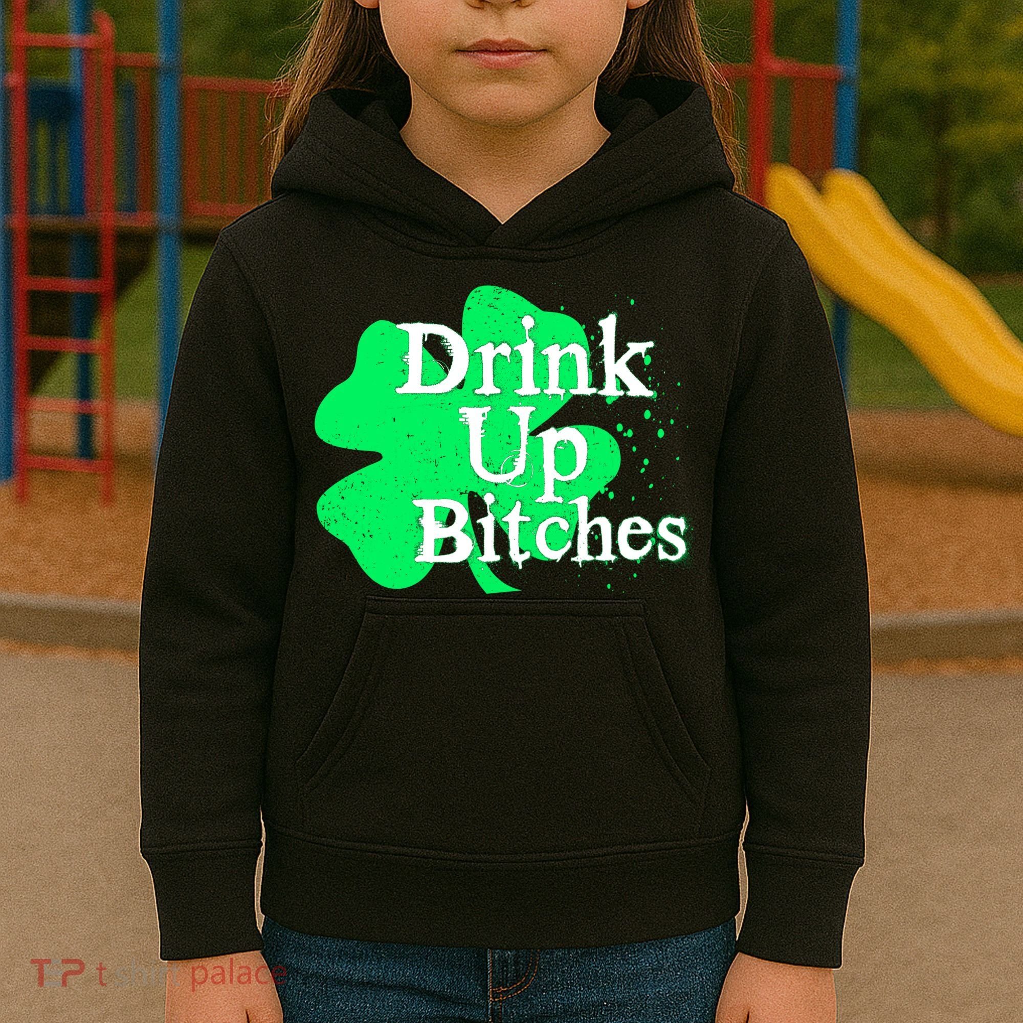 Drink Up Bitches St Patrick's Day Clover Kids Hoodie