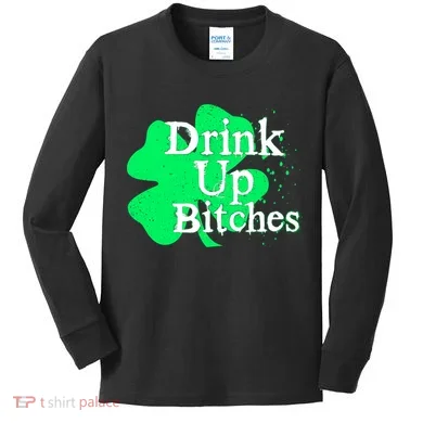 Drink Up Bitches St Patrick's Day Clover Kids Long Sleeve Shirt