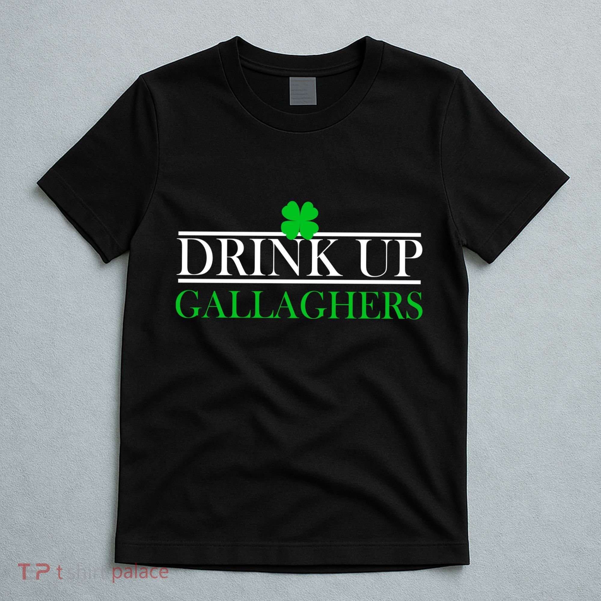 Drink Up Gallaghers Funny St. Patrick's Day T-Shirt