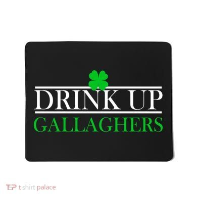 Drink Up Gallaghers Funny St. Patrick's Day Mousepad