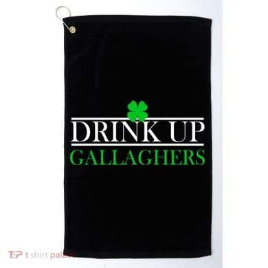 Drink Up Gallaghers Funny St. Patrick's Day Golf Towel