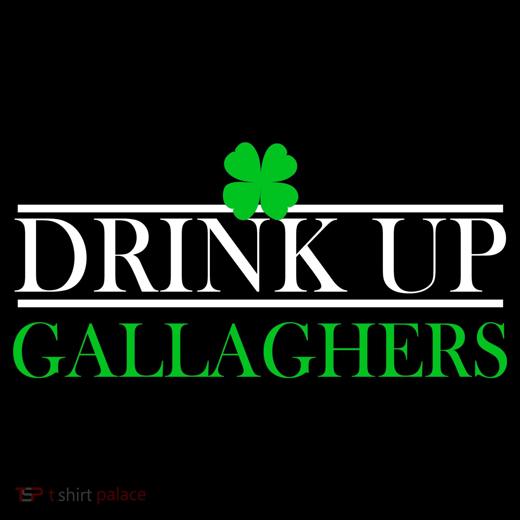 Drink Up Gallaghers Funny St. Patrick's Day Women's T-Shirt