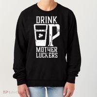 Drink Up Mother Luckers Women's Sweatshirt thumb 0