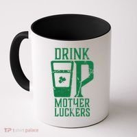 Drink Up Mother Luckers Coffee Mug thumb 0