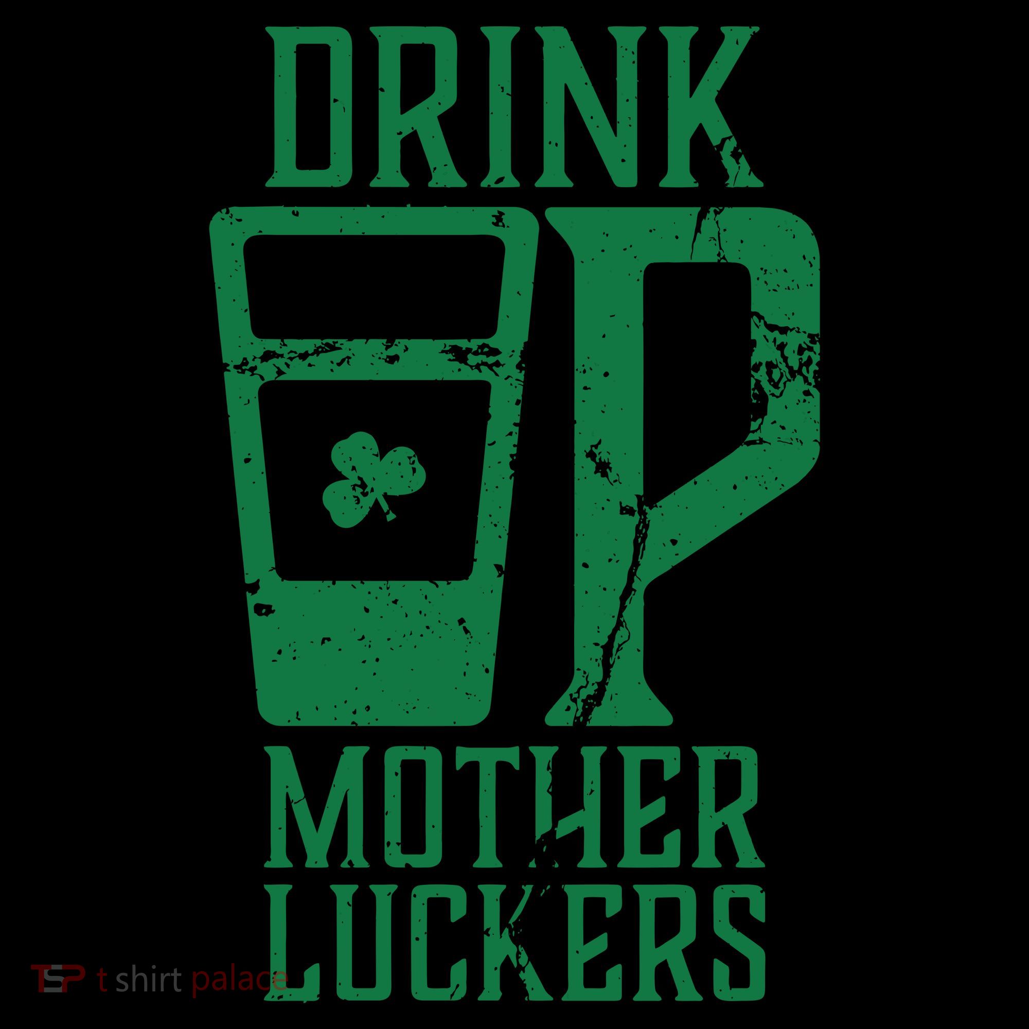Drink Up Mother Luckers Coffee Mug