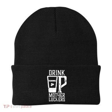 Drink Up Mother Luckers Beanie