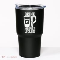 Drink Up Mother Luckers Tumbler thumb 0