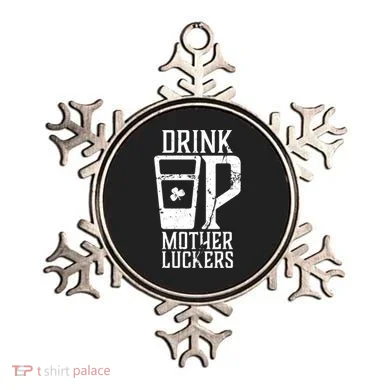 Drink Up Mother Luckers Ornament