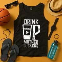 Drink Up Mother Luckers Tank Top thumb 4