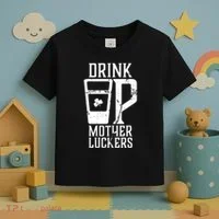 Drink Up Mother Luckers Toddler T-Shirt thumb 3