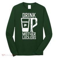 Drink Up Mother Luckers Long Sleeve Shirt thumb 0
