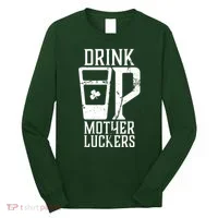 Drink Up Mother Luckers Long Sleeve Shirt thumb 0
