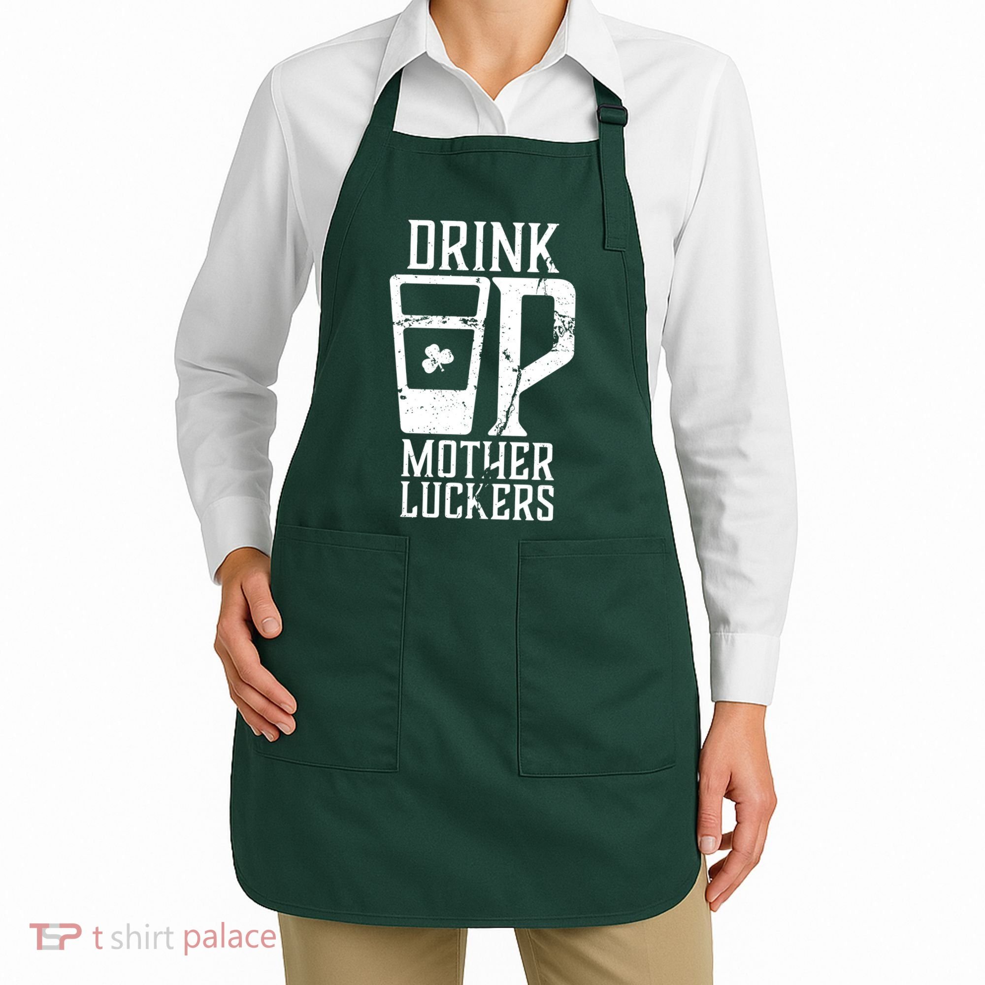 Drink Up Mother Luckers Apron