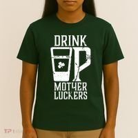 Drink Up Mother Luckers T-Shirt thumb 4