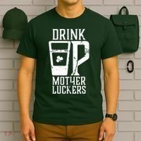 Drink Up Mother Luckers T-Shirt thumb 6