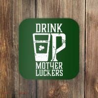 Drink Up Mother Luckers Coaster thumb 0